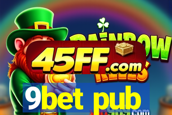 9bet pub